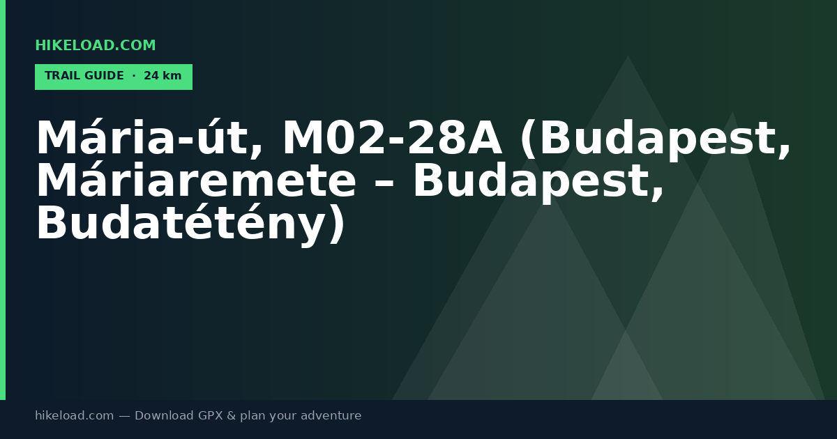 Mária-út, M02-28A (Budapest, Máriaremete – Budapest, Budatétény) trail guide