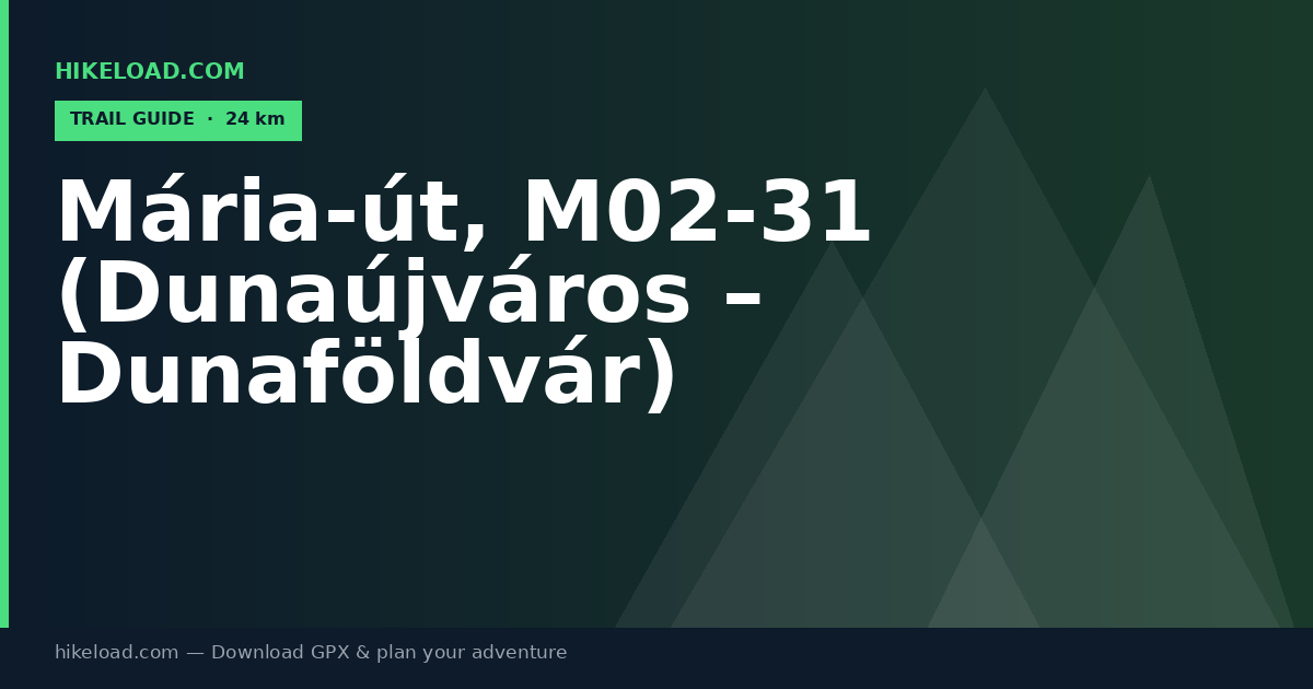Mária-út, M02-31 (Dunaújváros – Dunaföldvár) trail guide