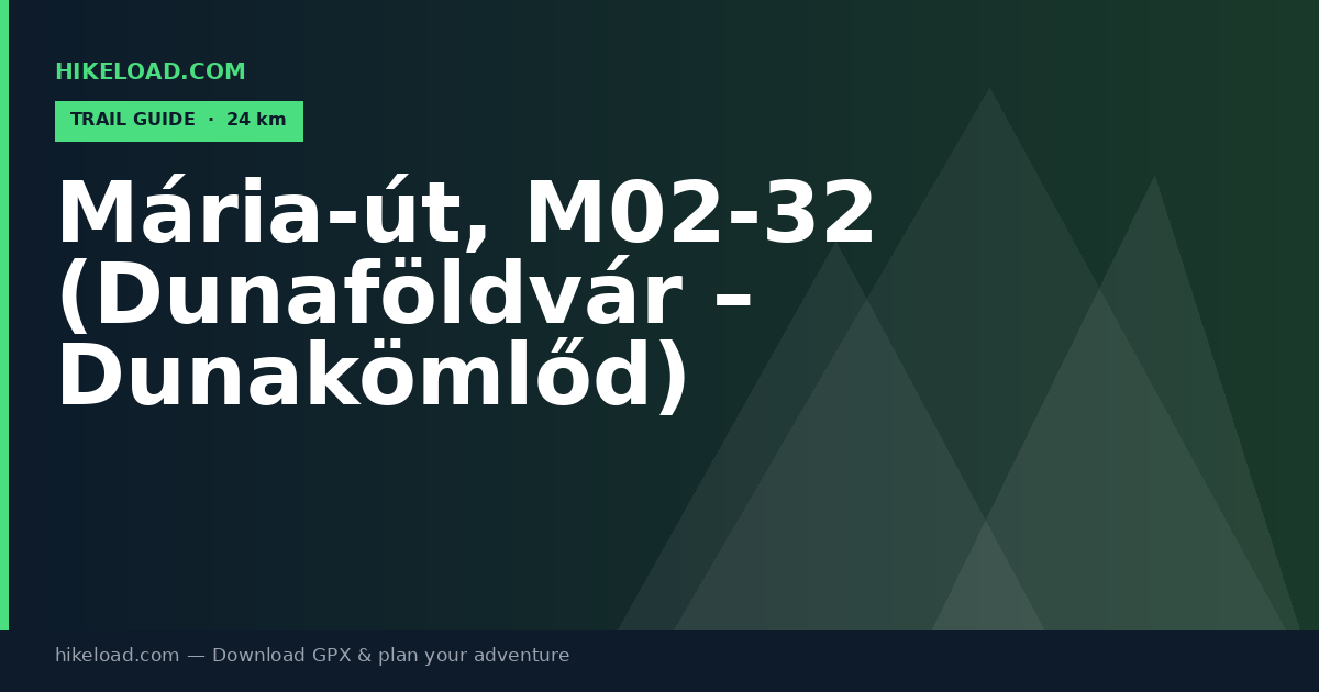 Mária-út, M02-32 (Dunaföldvár – Dunakömlőd) trail guide