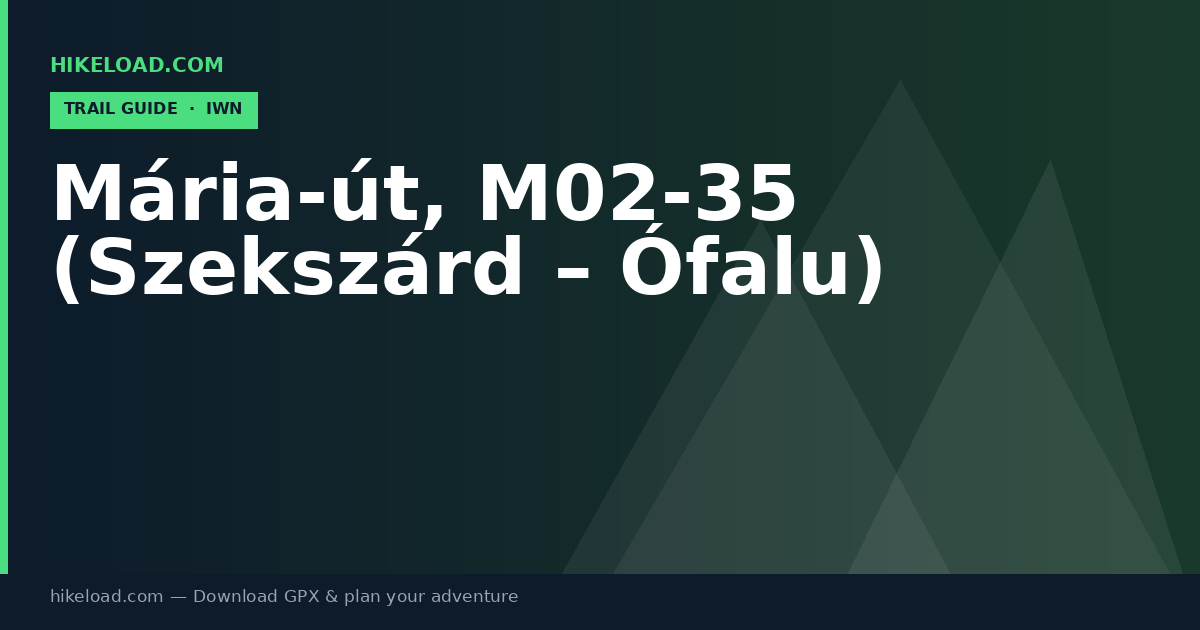 Mária-út, M02-35 (Szekszárd – Ófalu) trail guide