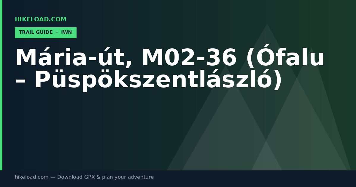 Mária-út, M02-36 (Ófalu – Püspökszentlászló) trail guide