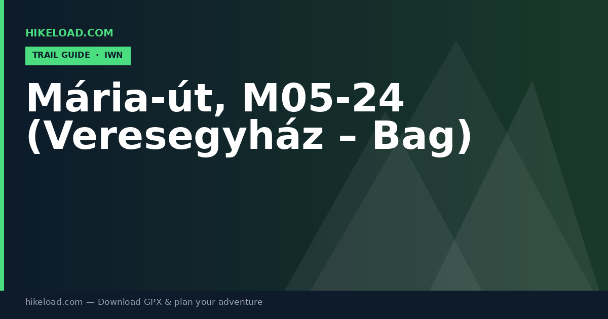 Mária-út, M05-24 (Veresegyház – Bag) trail guide