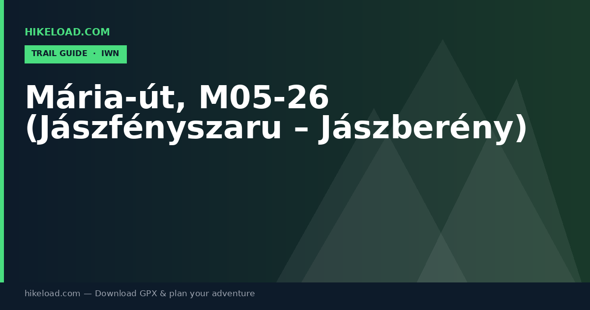 Mária-út, M05-26 (Jászfényszaru – Jászberény) trail guide