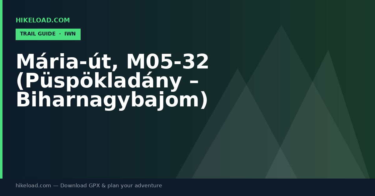 Mária-út, M05-32 (Püspökladány – Biharnagybajom) trail guide