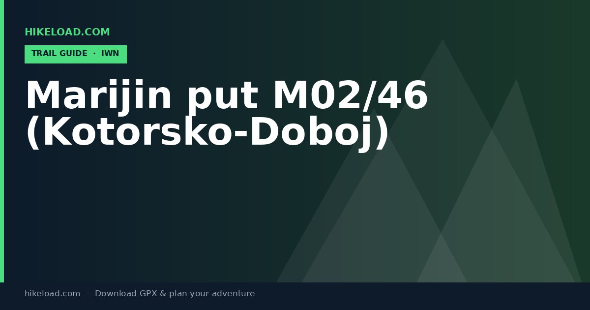 Marijin put M02/46 (Kotorsko-Doboj) trail guide