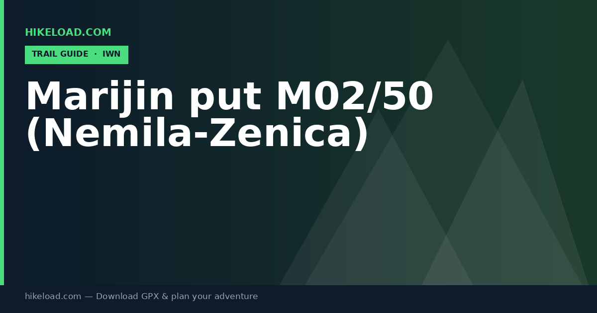 Marijin put M02/50 (Nemila-Zenica) trail guide