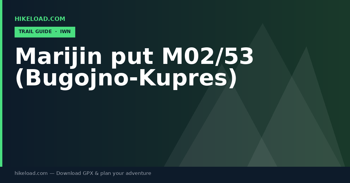 Marijin put M02/53 (Bugojno-Kupres) trail guide