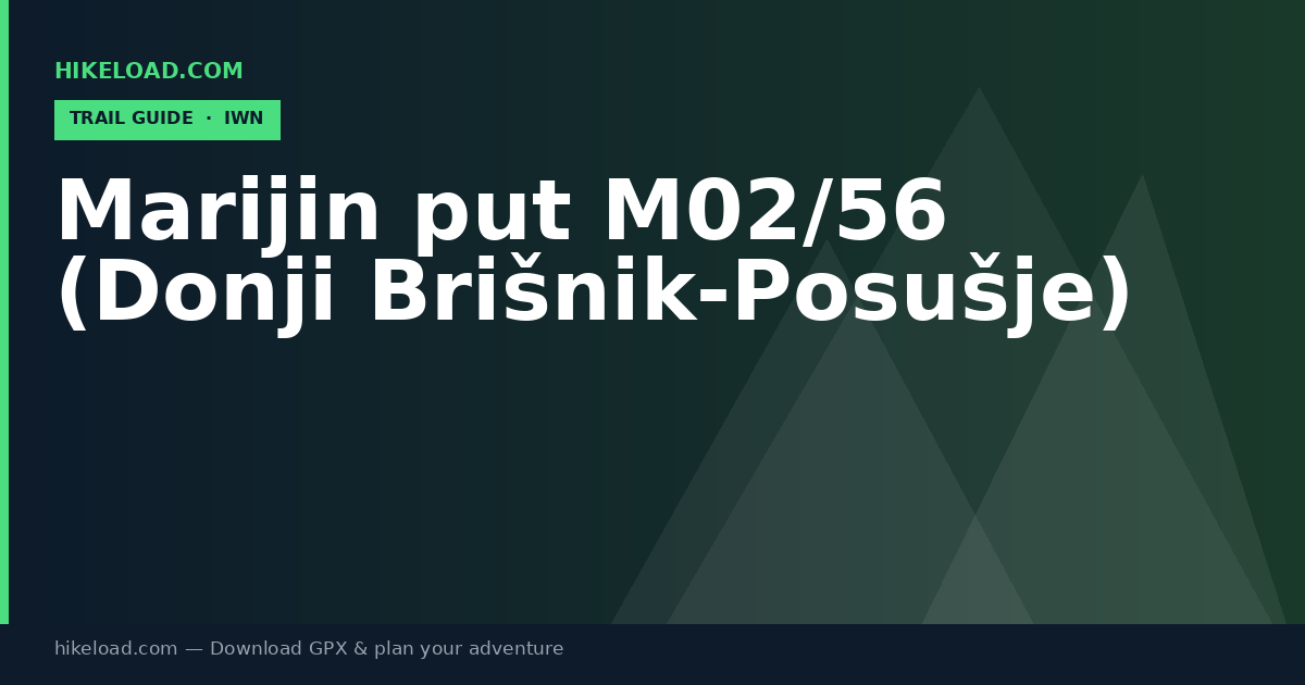 Marijin put M02/56 (Donji Brišnik-Posušje) trail guide