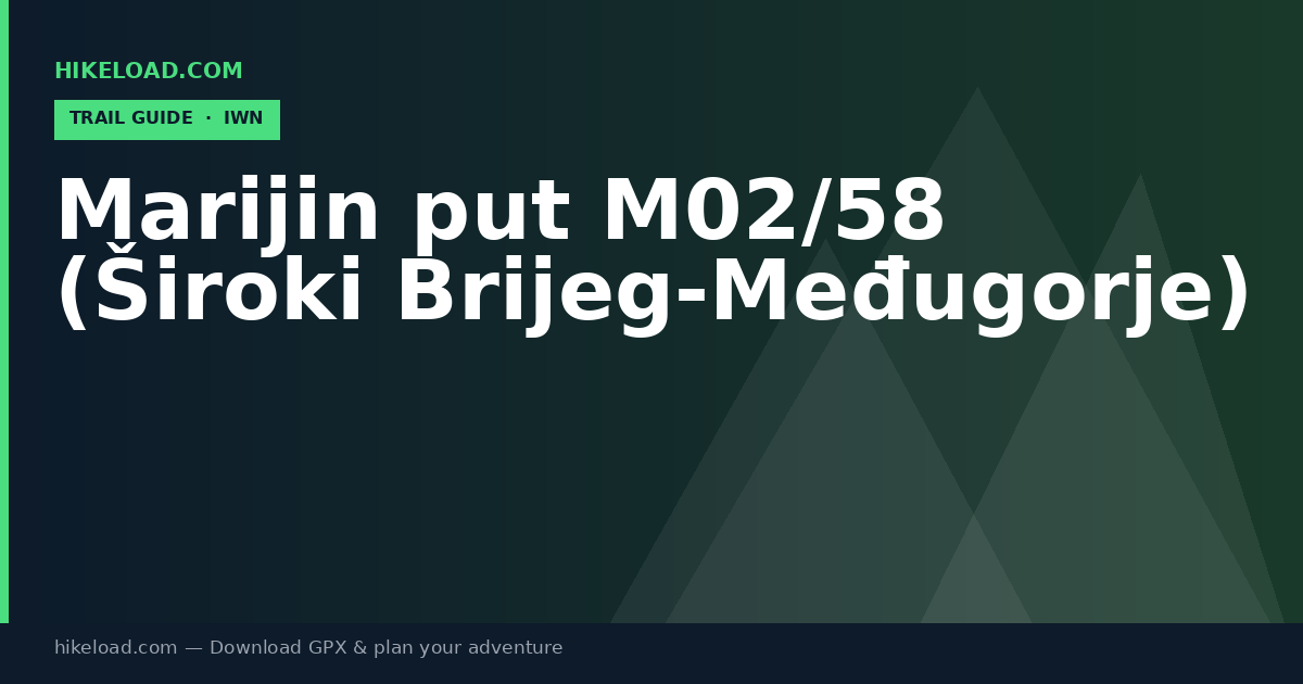 Marijin put M02/58 (Široki Brijeg-Međugorje) trail guide