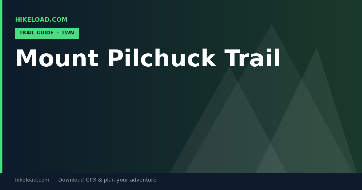 Mount Pilchuck Trail trail guide