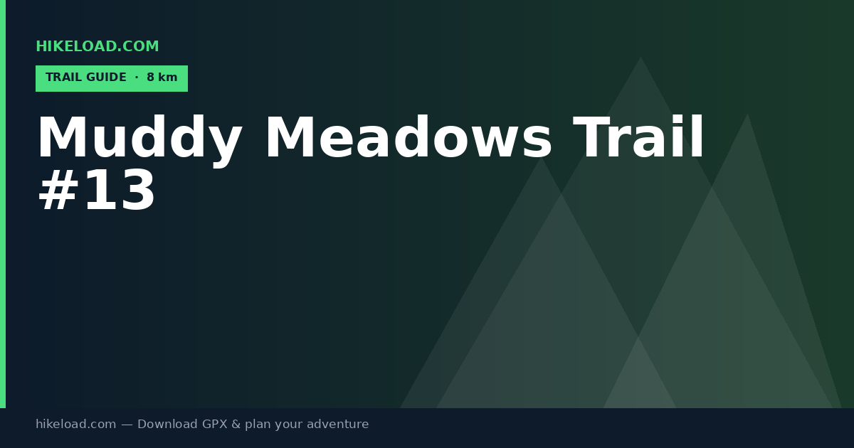 Muddy Meadows Trail #13 trail guide