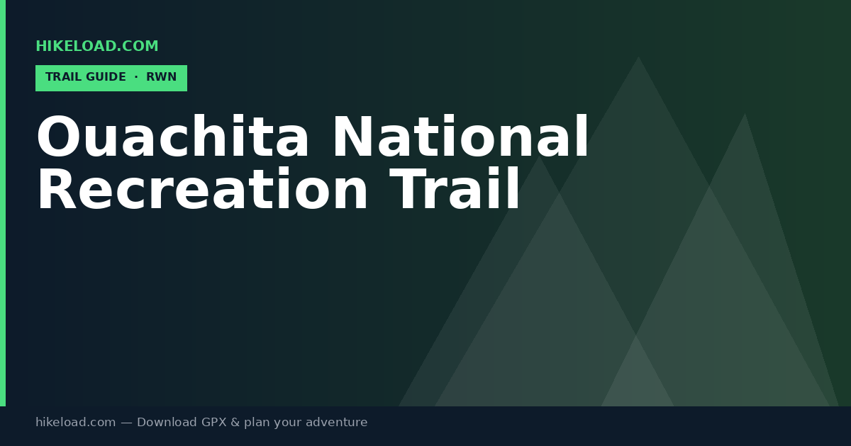 Ouachita National Recreation Trail trail guide