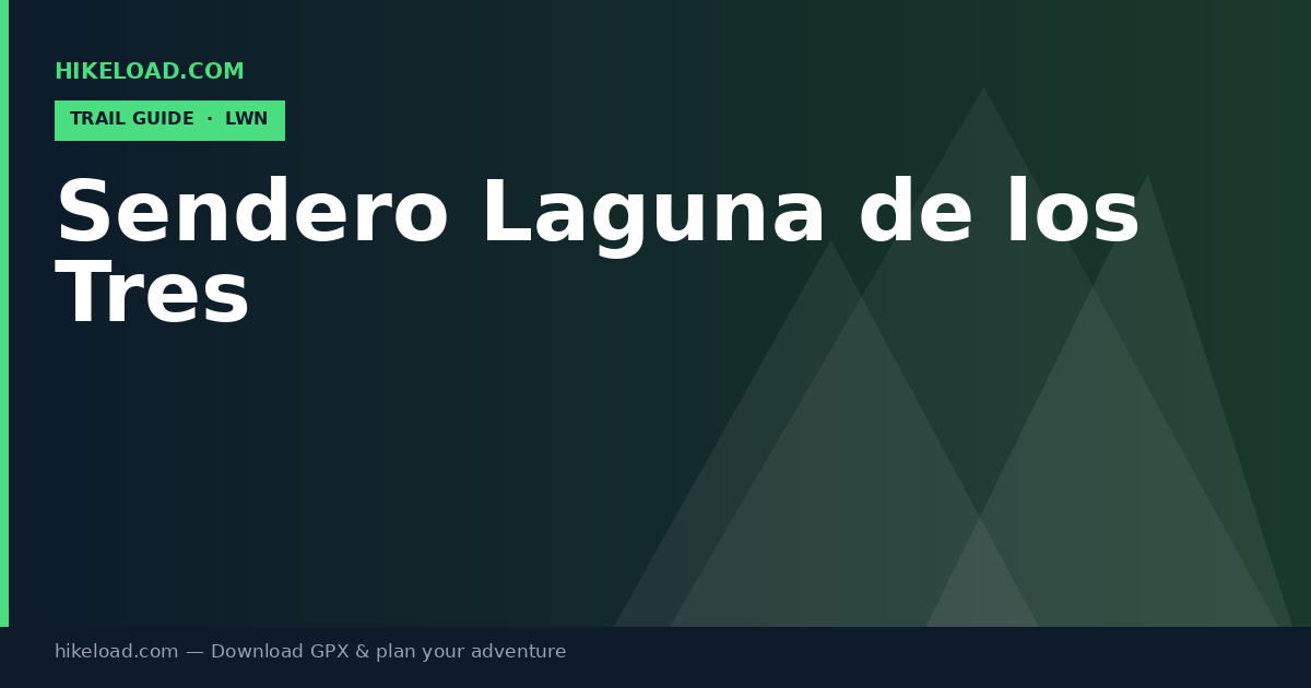 Sendero Laguna de los Tres trail guide