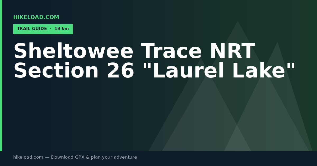 Sheltowee Trace NRT Section 26 "Laurel Lake" trail guide