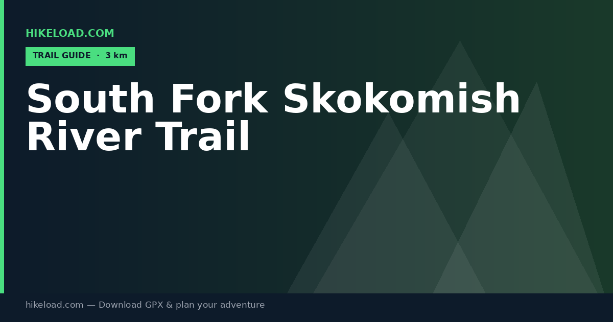 South Fork Skokomish River Trail trail guide