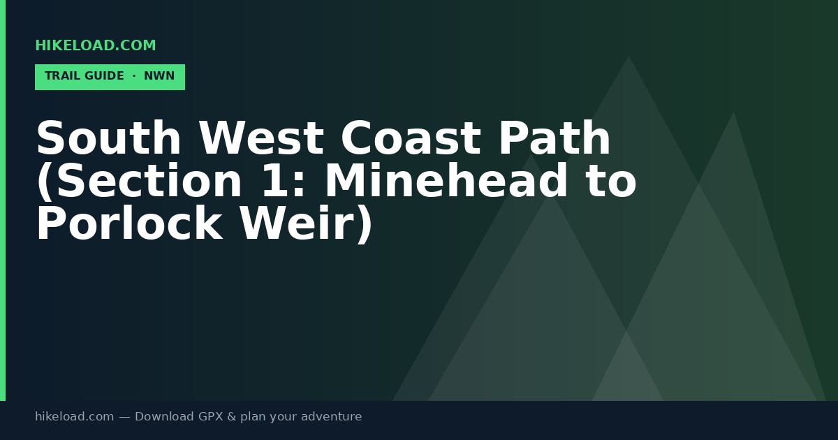 South West Coast Path (Section 1: Minehead to Porlock Weir) trail guide