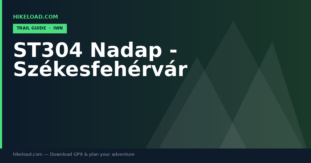 ST304 Nadap - Székesfehérvár trail guide