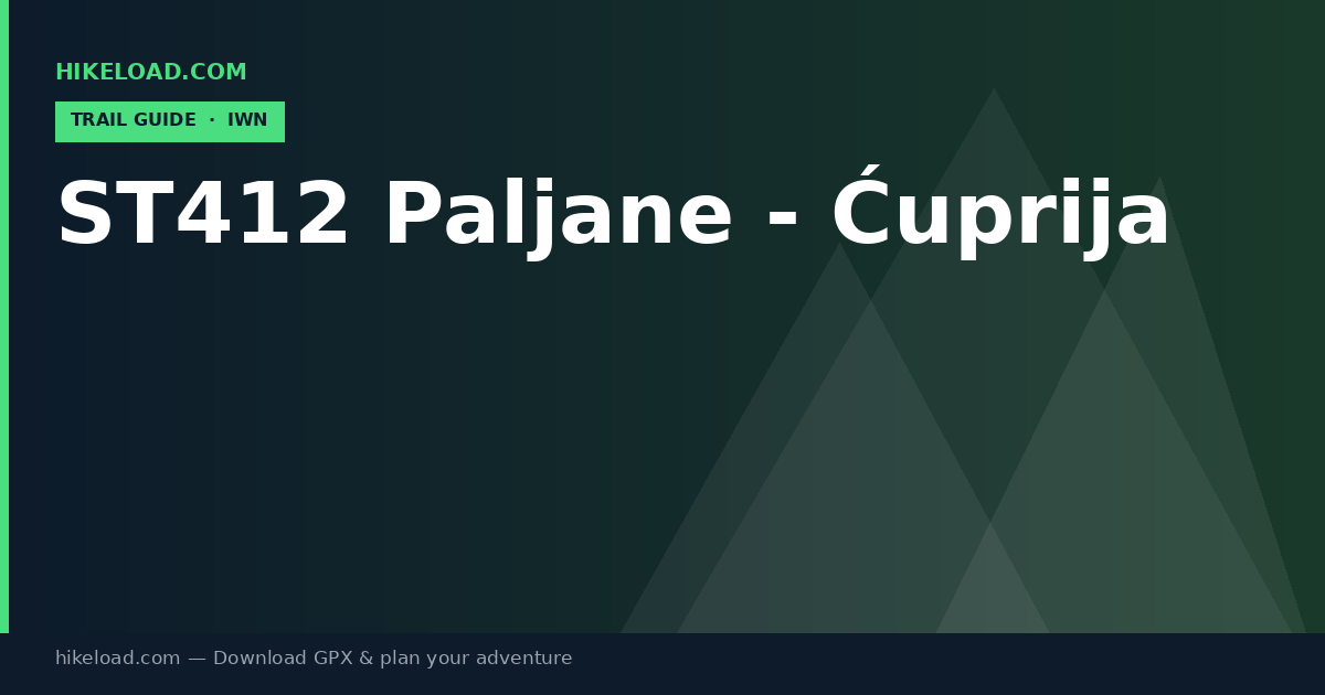 ST412 Paljane - Ćuprija trail guide