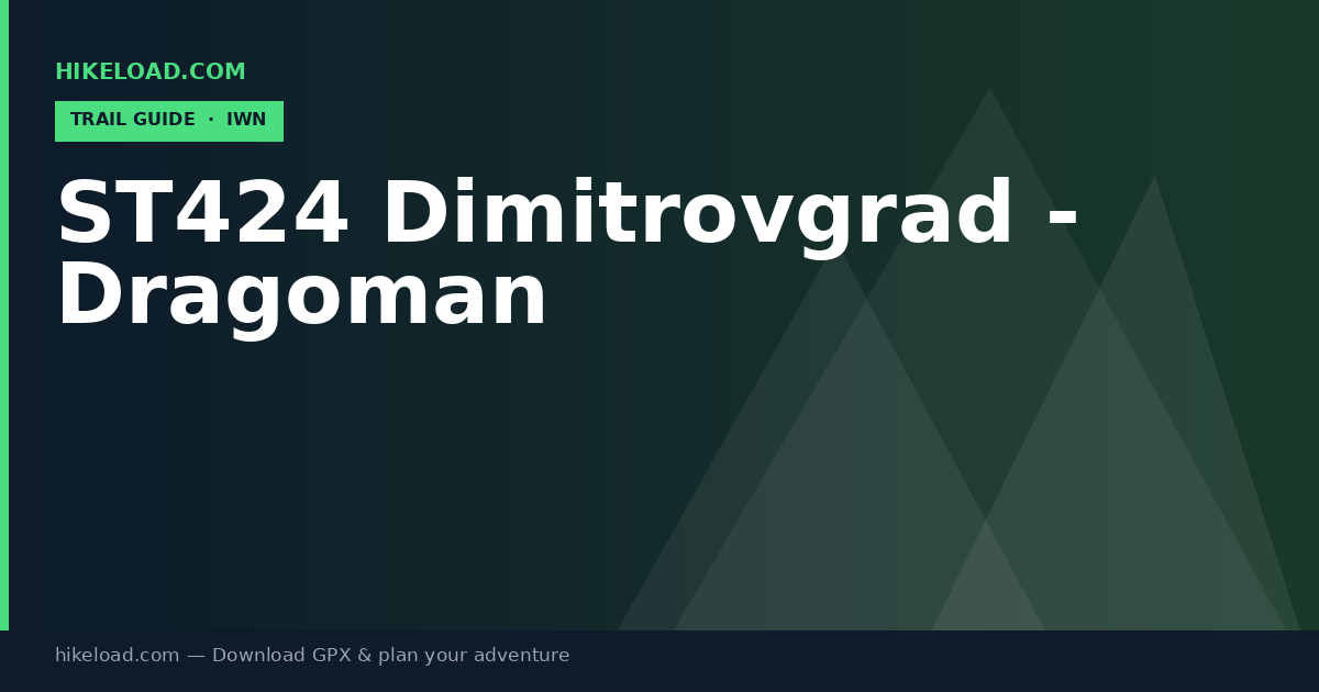 ST424 Dimitrovgrad - Dragoman trail guide
