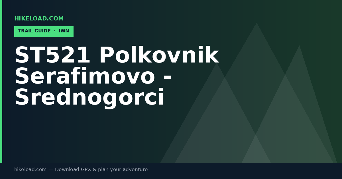 ST521 Polkovnik Serafimovo - Srednogorci trail guide