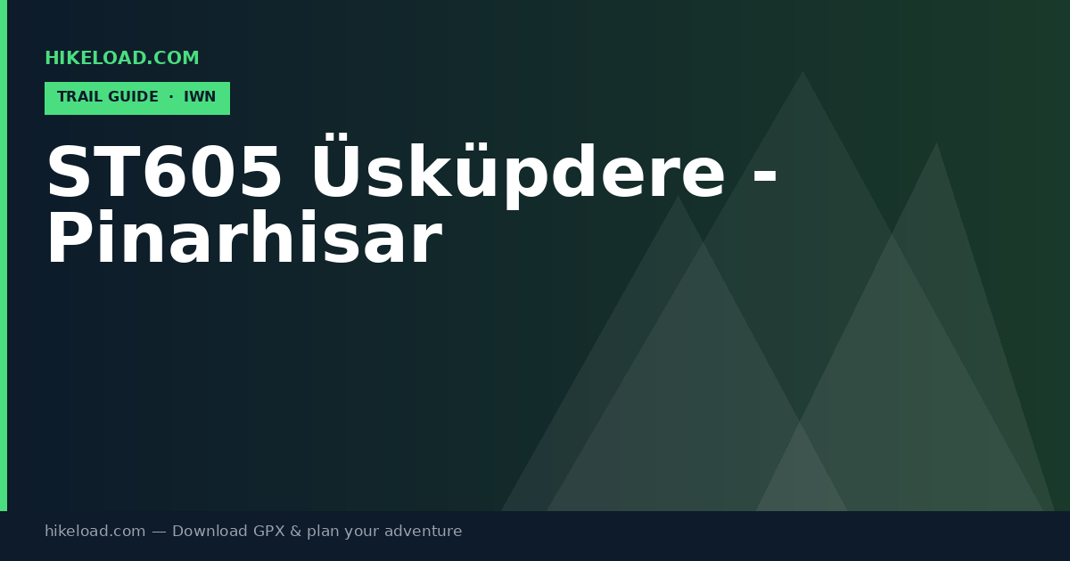 ST605 Üsküpdere - Pinarhisar trail guide