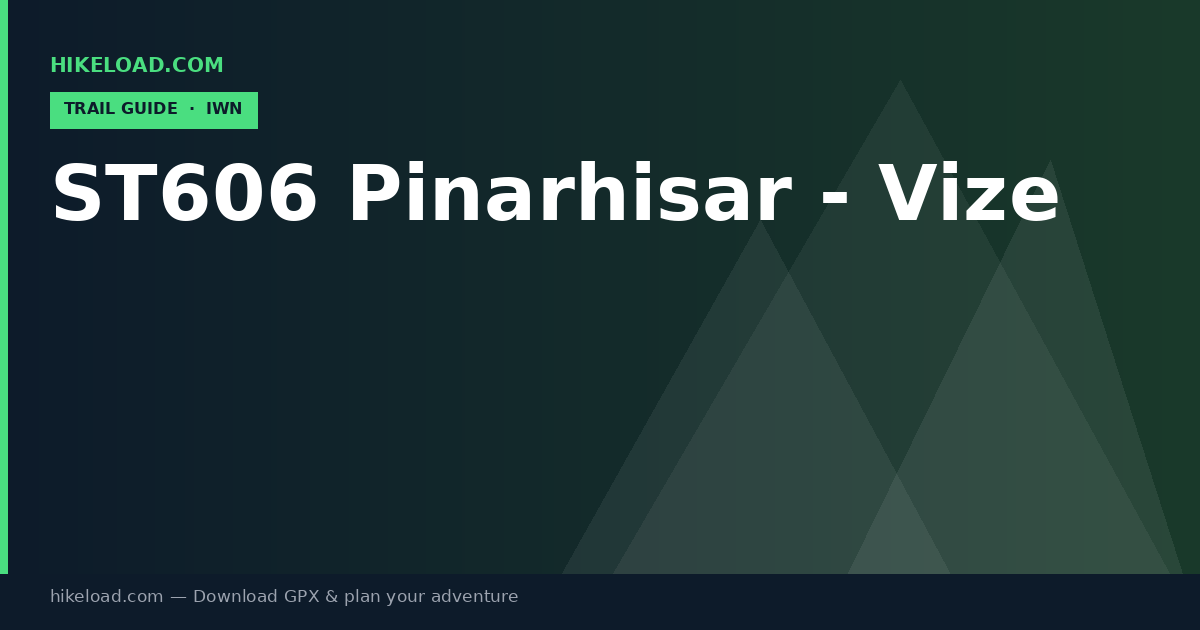 ST606 Pinarhisar - Vize trail guide