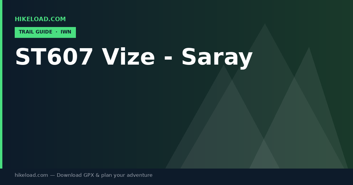 ST607 Vize - Saray trail guide