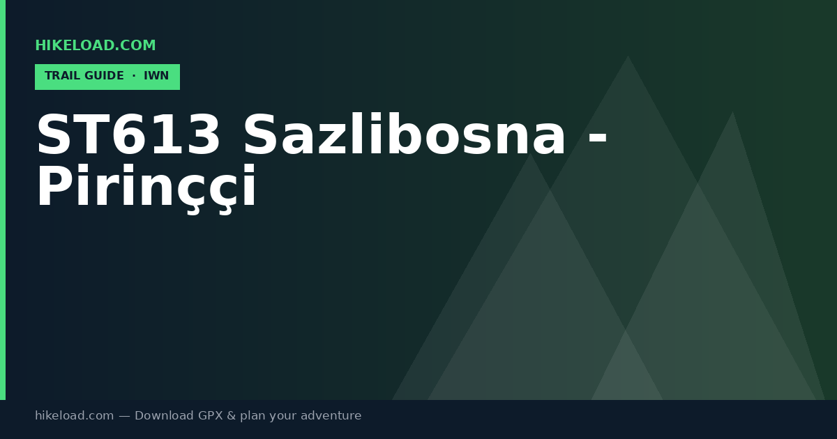 ST613 Sazlibosna - Pirinççi trail guide