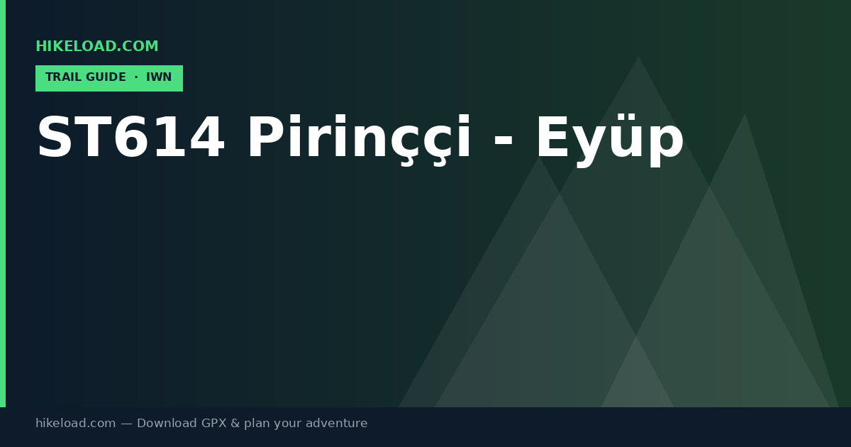 ST614 Pirinççi - Eyüp trail guide