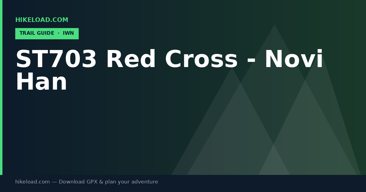 ST703 Red Cross - Novi Han trail guide