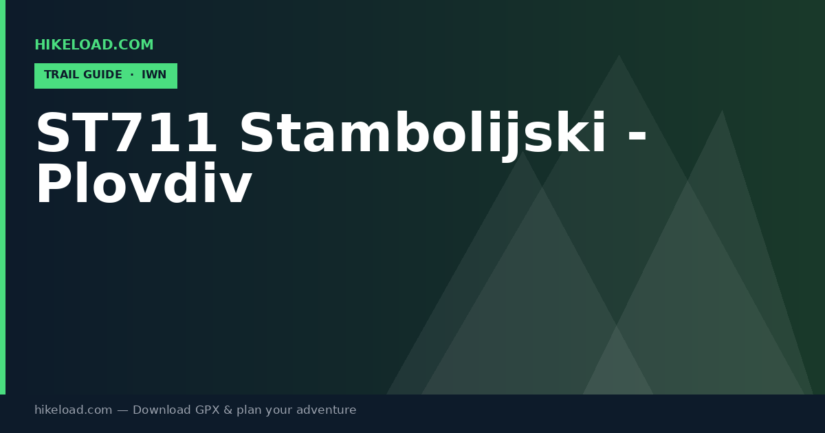 ST711 Stambolijski - Plovdiv trail guide