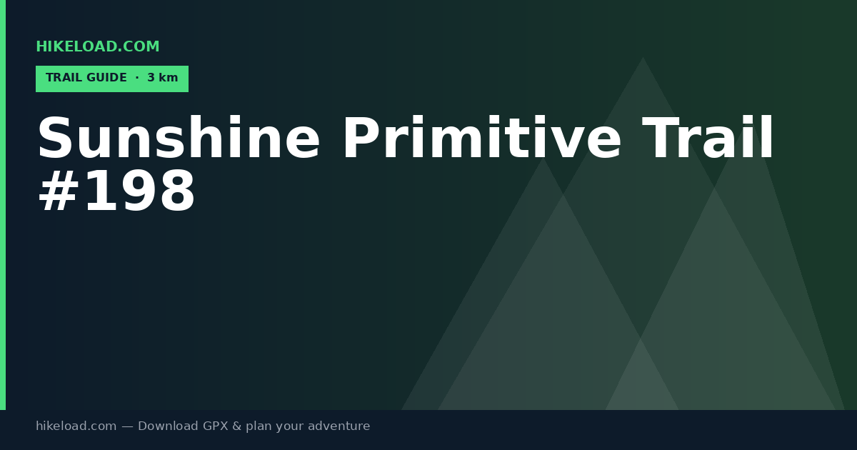 Sunshine Primitive Trail #198 trail guide