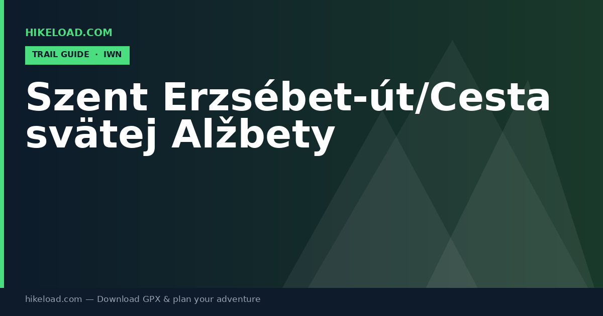 Szent Erzsébet-út/Cesta svätej Alžbety trail guide