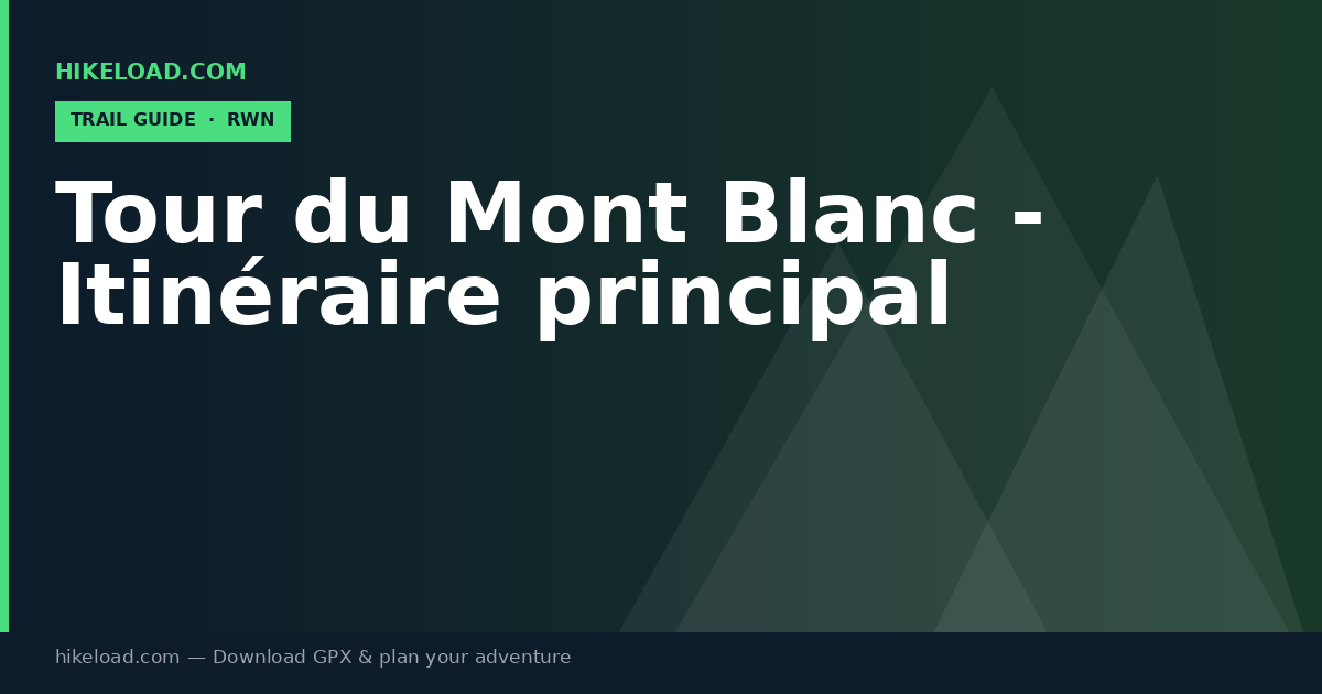 Tour du Mont Blanc - Itinéraire principal trail guide
