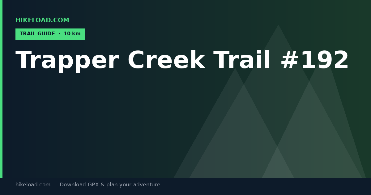 Trapper Creek Trail #192 trail guide