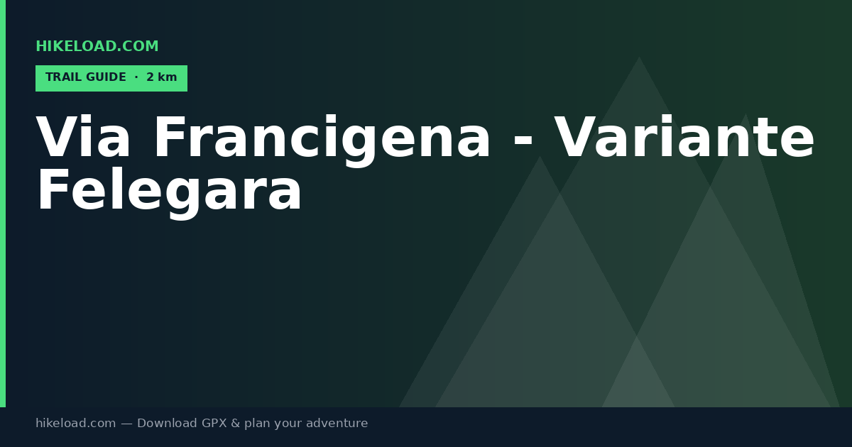 Via Francigena - Variante Felegara trail guide