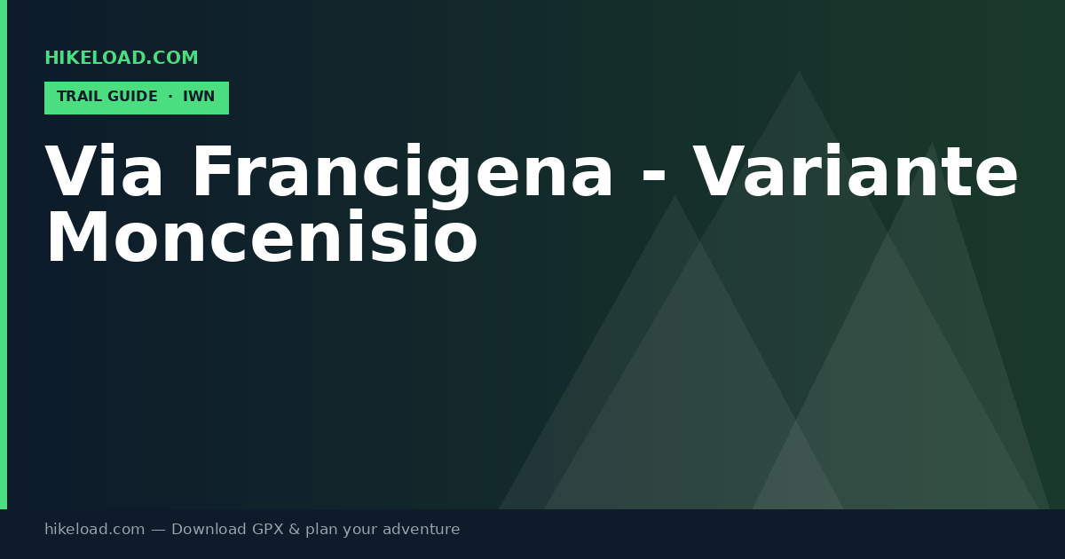 Via Francigena - Variante Moncenisio trail guide