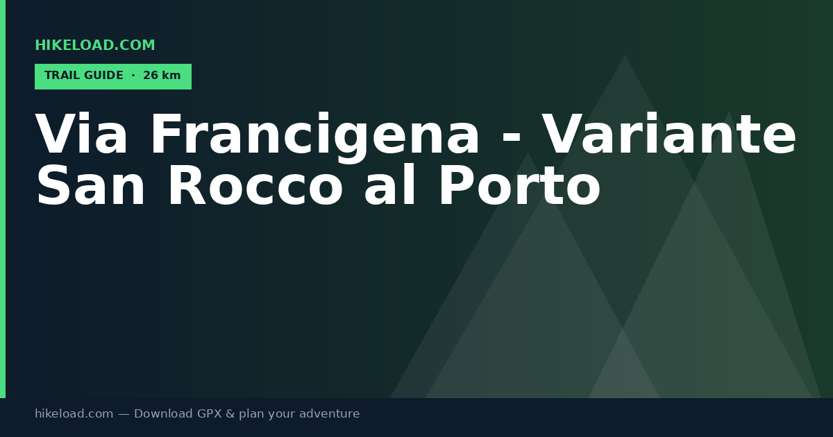 Via Francigena - Variante San Rocco al Porto trail guide