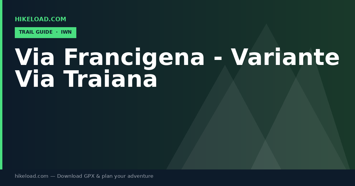 Via Francigena - Variante Via Traiana trail guide
