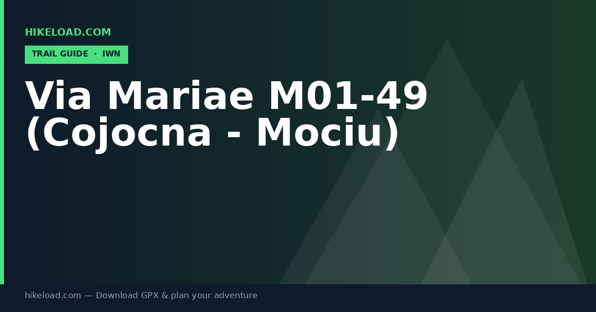 Via Mariae M01-49 (Cojocna - Mociu) trail guide