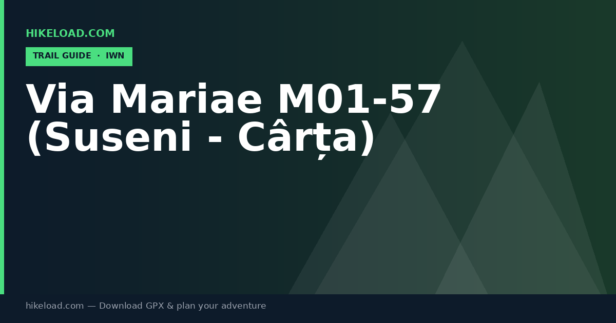 Via Mariae M01-57 (Suseni - Cârța) trail guide