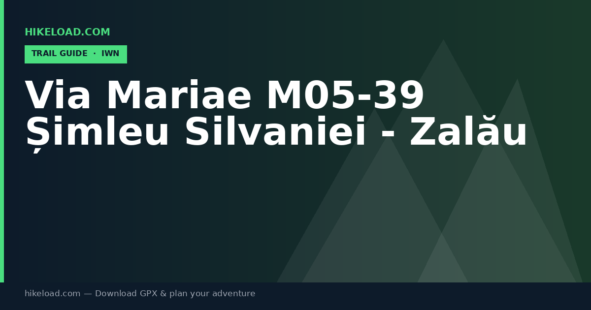 Via Mariae M05-39 Șimleu Silvaniei - Zalău trail guide