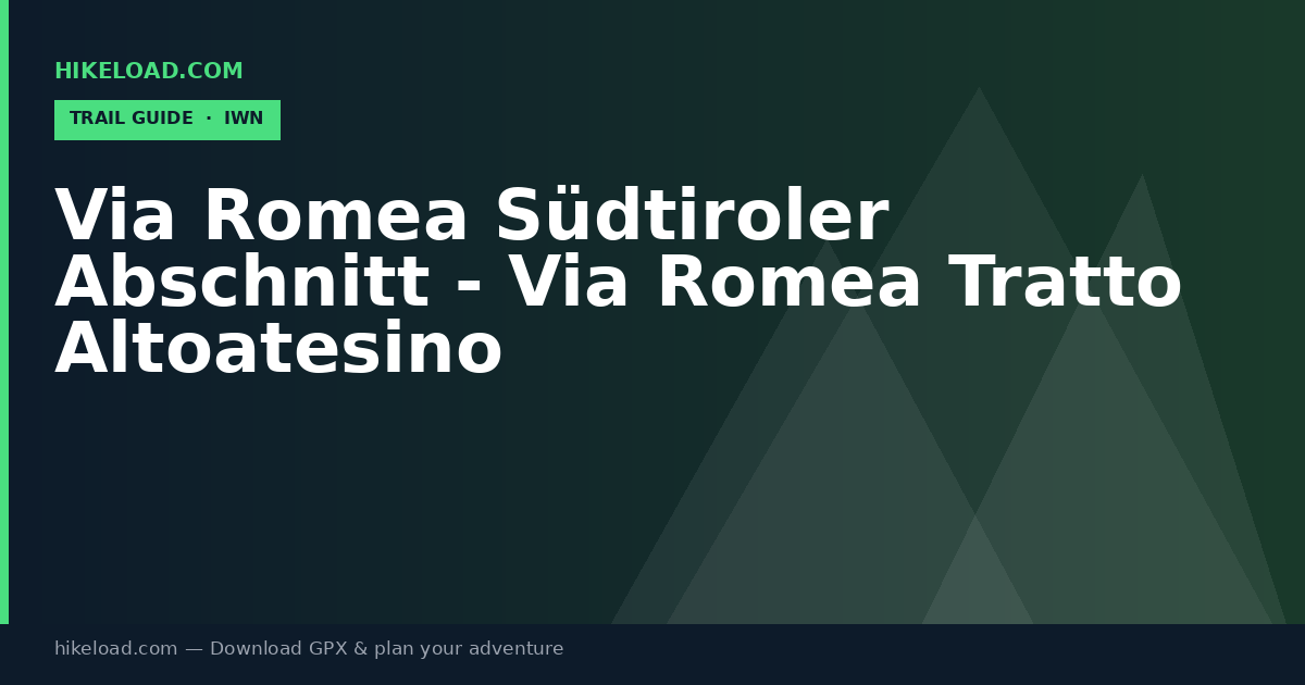 Via Romea Südtiroler Abschnitt - Via Romea Tratto Altoatesino trail guide