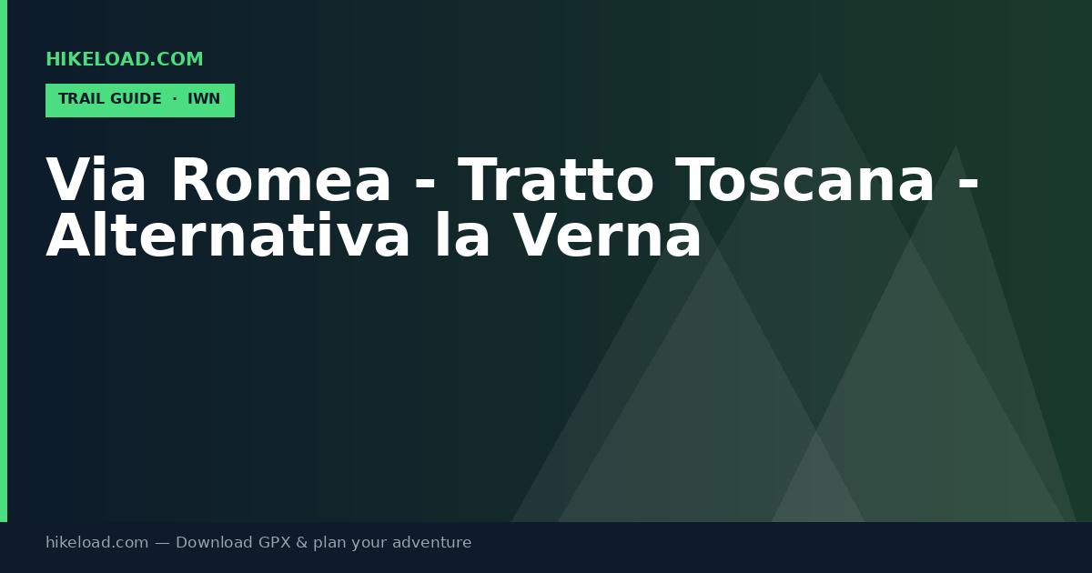 Via Romea - Tratto Toscana - Alternativa la Verna trail guide