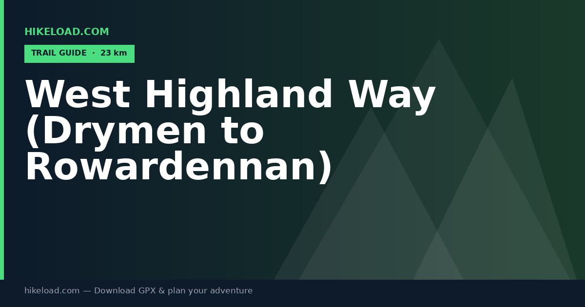 West Highland Way (Drymen to Rowardennan) trail guide