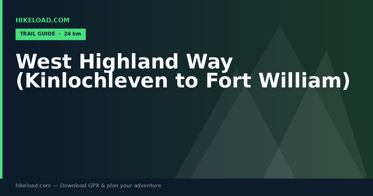 West Highland Way (Kinlochleven to Fort William) trail guide