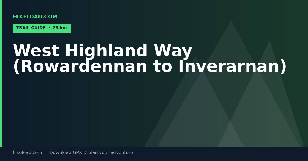 West Highland Way (Rowardennan to Inverarnan) trail guide